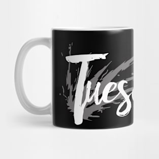 TUESDAY Mug